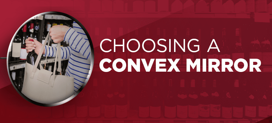 Choosing a Convex Mirror